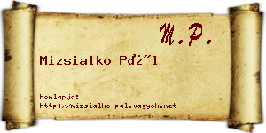 Mizsialko Pál névjegykártya